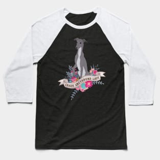 Crazy Greyhound Lady Baseball T-Shirt